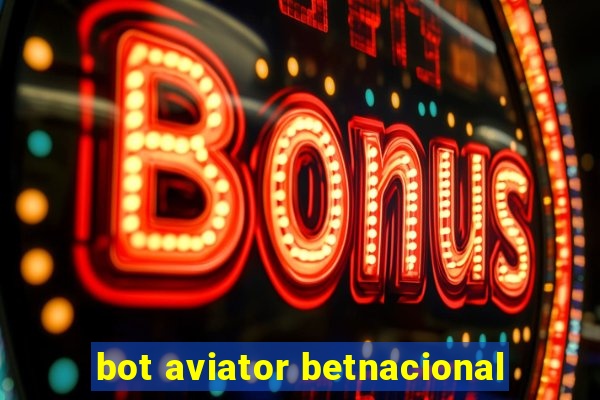 bot aviator betnacional